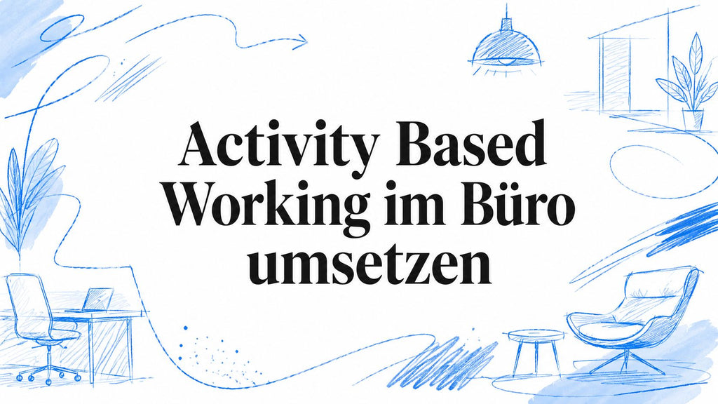 Activity Based Working im Büro umsetzen